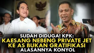 SUDAH DIDUGA! KPK: KAESANG NEBENG PRIVATE JET KE AS BUKAN GRATIFIKASI. ALASANNYA KONYOL