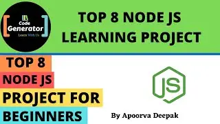 Top 8 Node JS Project For Begineer | Beginner Project Ideas Node JS | Code Generator | CG