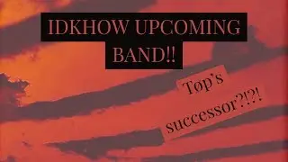 I DONT KNOW HOW BUT THEY FOUND ME | UPCOMING BAND