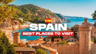 BEST PLACES to Visit in SPAIN | 2025 TRAVEL GUIDE