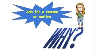Why Questions, Past Simple, TO