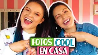 TOMA FOTOS COOL EN CASA - TIEMPO DE CUARENTENA