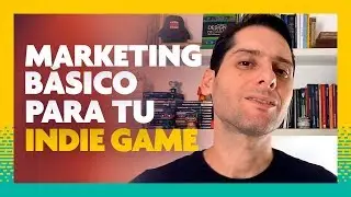 🤑 MARKETING para VIDEOJUEGOS [Reglas BÁSICAS] | Juan León