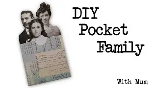 DIY Pocket Family - With Mum