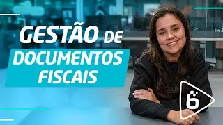 Como um Sistema de Gestão de Documentos Fiscais pode ajudar no dia a dia da transportadora