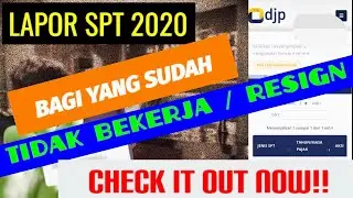 CARA LAPOR SPT TAHUNAN BAGI YANG SUDAH TIDAK BEKERJA ATAU RESIGN - TUTORIAL
