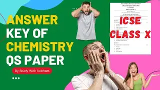 🔴ICSE CLASS X CHEMISTRY 🤯😲SEM 2 ANSWER KEY|SECTION B|SUBJECTIVE QUESTIONS|DETAILED SOLUTIONS