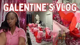 VLOG: GALENTINE'S DAY GIRLS NIGHT IN