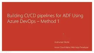 Building CICD pipelines for Azure Data Factory using Azure DevOps - Method 1