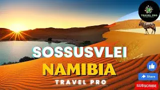Sossusvlei, Namibia With Travel Pro