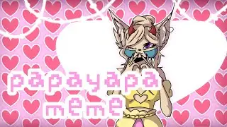 💞.•° Papayapa | meme | happy valentine's day °•.💞