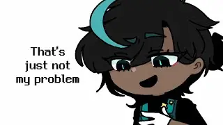 Not my Problem || Nightmare Sans