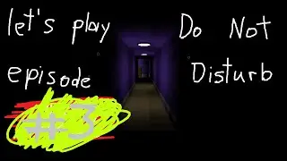 Do Not Disturb (Roblox) - Let's Play - Episode #3