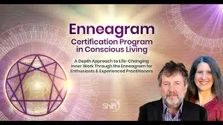 Enneagram Certification Program in Conscious Living - Registration Now Open