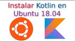 Instalar Kotlin en Ubuntu 18.04 ⚡️