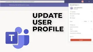 How to Update User Profile In Microsoft Teams