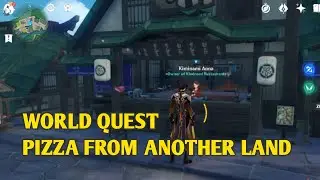 PIZZA FROM ANOTHER LAND WORLD QUEST | GENSHIN IMPACT