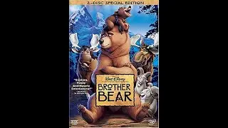 Opening & Closing to Brother Bear: 2-Disc Special Edition 2004 DVD - Disc 2