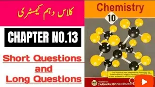 ''10th Class Chemistry Chapter No.13 Important Shorts and Long's Questions 2023_24''
