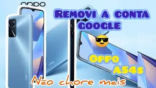 REMOVI CONTA GOOGLE _ OPPO A54s chp2273_ (Android 11, FRP) Actualizado 2022😱