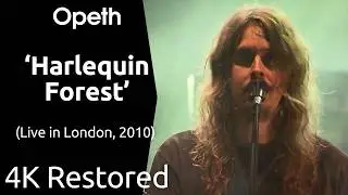 Opeth - Harlequin Forest (Live in London, 2010) (UHD 4K)