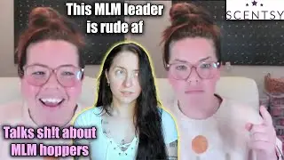 Scentsy Leader talks sh!t about MLM hoppers | Rude af to her downline | #antimlm #scentsy