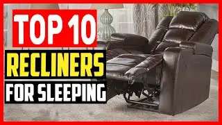 ✅Top 10 Best Recliners for Sleeping of 2025