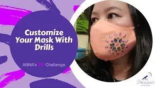 Customize Your Mask With Leftover Drills | Anna's DIY Challenge