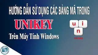 Cách sử dụng bảng mã trong Unikey trên máy tính