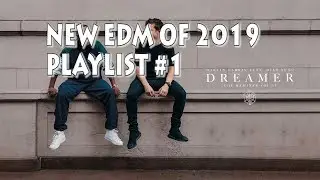 NEW EDM 2019 #1