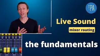 Mixer Routing Basics - Getting Audio from Inputs to Outputs
