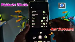 How To Support Google Camera in 2023 || Gcam Not Working Problem Solve 🔥. Best gcam for Android !