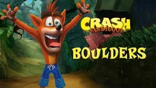 [Video Walkthrough] Crash Bandicoot #04 - Boulders