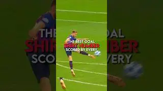 The best goal scored by every shirt number | part 4