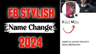 2024 FACEBOOK STYLISH NAME CHANGE | FACEBOOK STYLISH NAME 