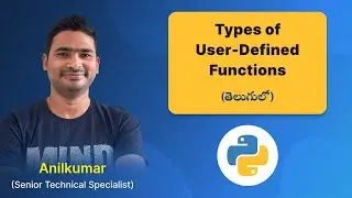 P97 - User-Defined Functions in Python: Types & How to Use Them [తెలుగు]