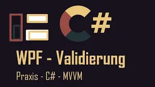 WPF #31 - Validierung - INotifyDataErrorInfo
