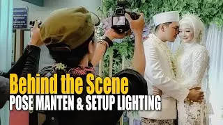 Pemotretan Pose pengantin dan setup lighting  I  Behind The Scene Dessy n Nizam wedding Photography