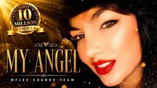Mflex Sounds - My Angel /2021/