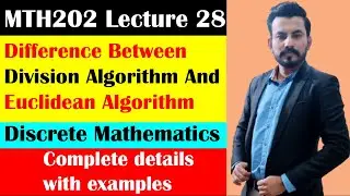 Difference Between Division Algorithm and Euclidean Algorithm In Discrete Math in Urdu/Hindi Lec- 28