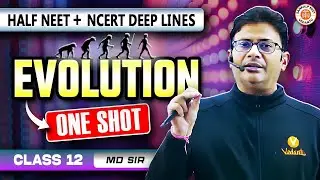 EVOLUTION CLASS 12 ONE SHOT | COMPLETE CHAPTER PYQ & THEORY | NEET 2025 | ZOOLOGY BY MANISH SIR