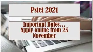 PSTET 2021 Important dates। apply online। PSTET exam date