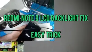 Redmi note 9 lcd backlight fix easy trick