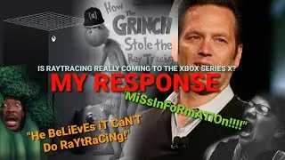 MY Response to YOUR Reaction regarding Xbox Series X rumours and raytracing