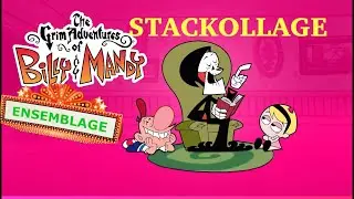 ENSEMBLAGE: STACKOLLAGE, Vol. 10: Billy and Mandy