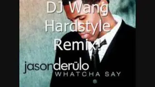 Whatcha Say(Hardstyle Remix) David Wang
