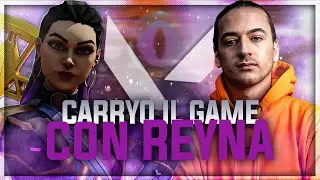 CARRYO IL GAME Con REYNA Su ASCENT!