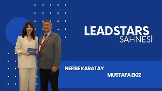 İnşaatta Güven ve Sürdürülebilirlik | Mustafa Ekiz – Nefise Karatay LeadStars Sahnesi