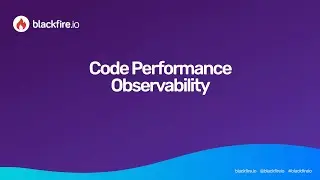 Blackfire.io Code Performance Observability