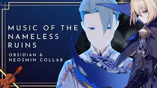 Genshin Impact | Music of the Nameless Ruins (feat. 